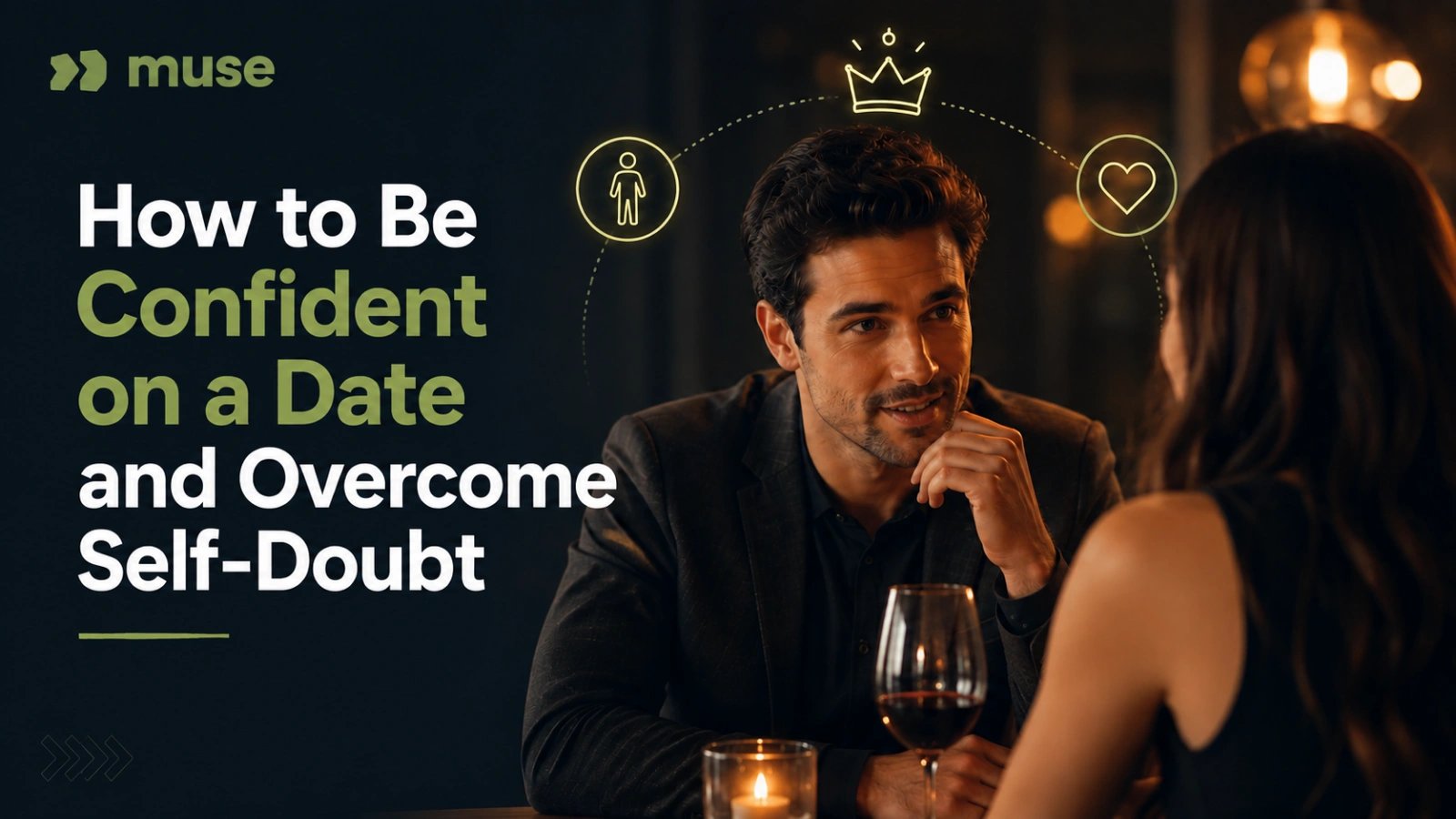 How to Be Confident on a Date and Overcome Self-Doubt