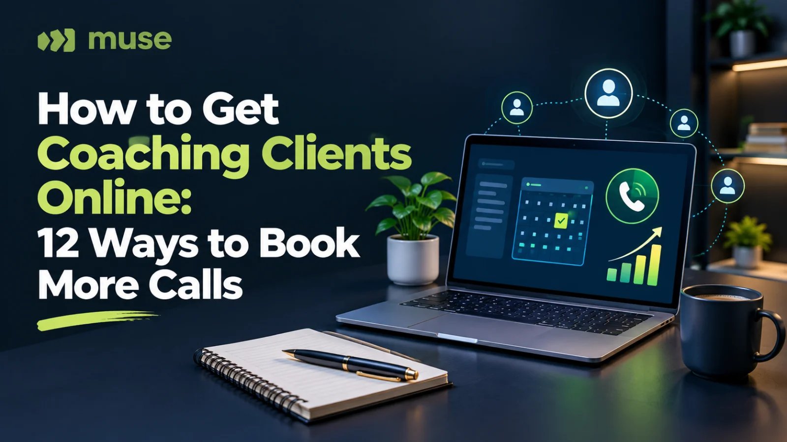 How to Get Coaching Clients Online: 12 Ways to Get Booked